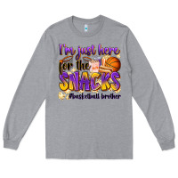 Heather Grey i'm just here for the snacks #basketball brother Long Sleeve Tee - Zillion Design Studio
