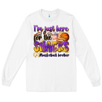 White i'm just here for the snacks #basketball brother Long Sleeve Tee - Zillion Design Studio