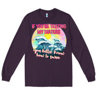 Plum if youre testing my waters tbw Long Sleeve Tee - texasbilliewilder