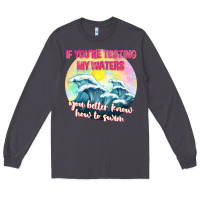 Smoke if youre testing my waters tbw Long Sleeve Tee - texasbilliewilder