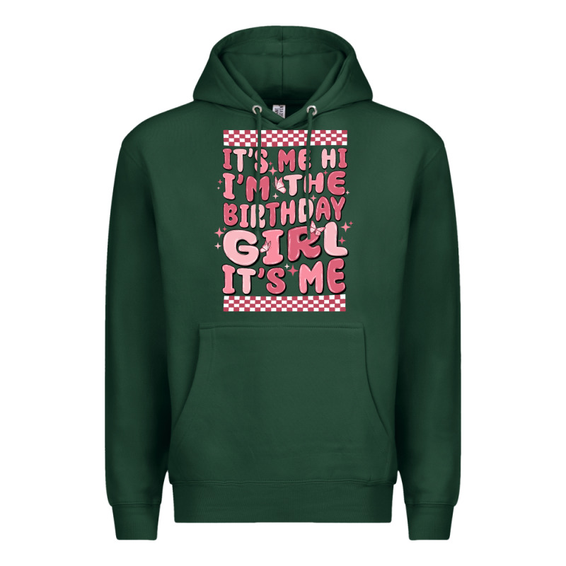 It's Me Hi I'm The Birthday Girl It's Me Premium Hoodie by MaliasSmallBusiness | Teevron