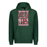 Sports Green it's me hi i'm the birthday girl it's me Premium Hoodie - MaliasSmallBusiness