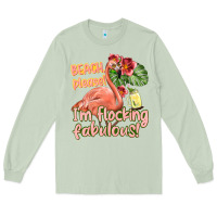 Matcha im flocking fabulous Long Sleeve Tee - texasbilliewilder