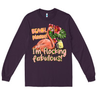 Plum im flocking fabulous Long Sleeve Tee - texasbilliewilder
