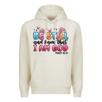Oatmeal Heather be still and know that i am god psalm 46 10 Premium Hoodie - MaliasSmallBusiness
