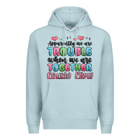 Blue Mist apparently we are trouble when we are together cou Premium Hoodie - MaliasSmallBusiness