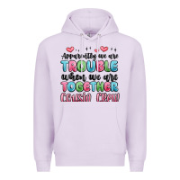 Lilac apparently we are trouble when we are together cou Premium Hoodie - MaliasSmallBusiness