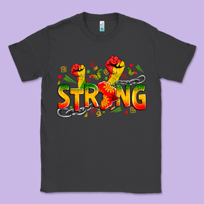 Strong Juneteenth Classic Tee Designed By Zillion Design Studio