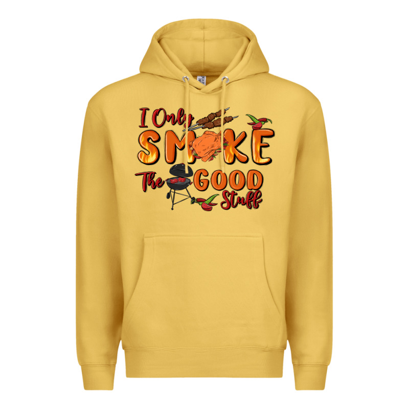 I Only Smoke The Good Stuff Premium Hoodie by MaliasSmallBusiness | Teevron