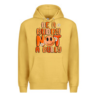 Antique Gold be a buddy not a bully Premium Hoodie - MaliasSmallBusiness