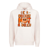 Pale Pink be a buddy not a bully Premium Hoodie - MaliasSmallBusiness