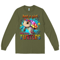 Army Green just a girl who loves turtles Long Sleeve Tee - texasbilliewilder