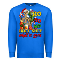 True Royal Christmas ho ho ho holy shit what a year skeleton Premium Sweatshirt - AdoDesignShop