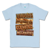 Dusty Blue educated motivated elevated melanated Classic Tee - Zillion Design Studio