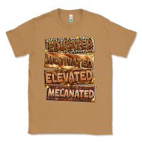 Toasted Coconut educated motivated elevated melanated Classic Tee - Zillion Design Studio