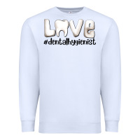 Love Dental Hygienist Premium Sweatshirt | Teevron