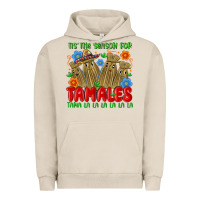 Pigment French Oak tis the season for tamales tama la la la la la la Urban Hoodie - MaliasSmallBusiness