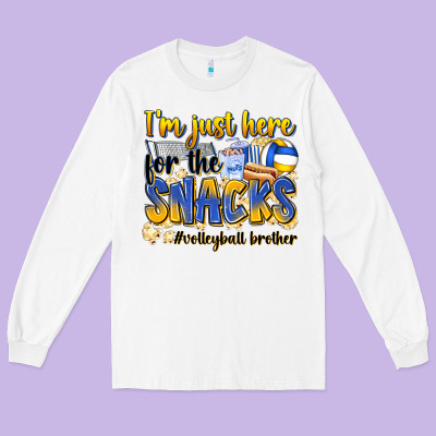 I'm Just Here For The Snacks #volleyball Brother Long Sleeve Tee Designed By Zillion Design Studio