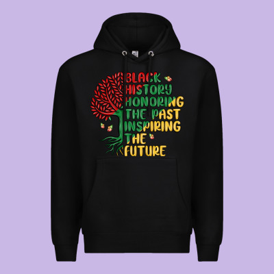 Black History Honoring The Past Inspiring The Futu Premium Hoodie Designed By Maliassmallbusiness