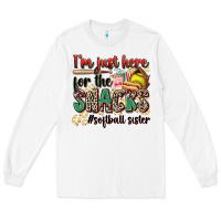 White i'm just here for the snacks #softball sister Long Sleeve Tee - Zillion Design Studio