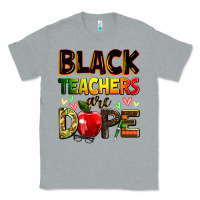 Heather Grey black teachers are dope Classic Tee - Zillion Design Studio