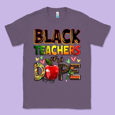 Black Teachers Are Dope Classic Tee Designed By Zillion Design Studio