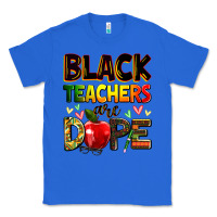 True Royal black teachers are dope Classic Tee - Zillion Design Studio