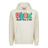 Oatmeal Heather bruh formerly known as mom Premium Hoodie - MaliasSmallBusiness