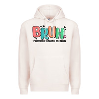 Pale Pink bruh formerly known as mom Premium Hoodie - MaliasSmallBusiness