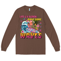 Chestnut lifes a beach make some waves Long Sleeve Tee - texasbilliewilder