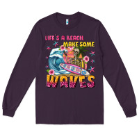 Plum lifes a beach make some waves Long Sleeve Tee - texasbilliewilder