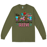 Army Green this teacher wears her heart on sleeve Long Sleeve Tee - AdoDesignShop