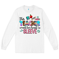 White this teacher wears her heart on sleeve Long Sleeve Tee - AdoDesignShop