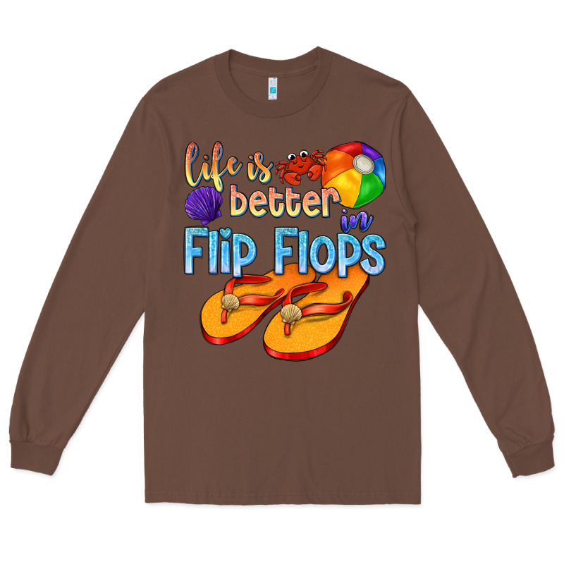 Life Is Better In Flip Flops Long Sleeve Tee by texasbilliewilder | Teevron