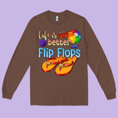 Life Is Better In Flip Flops Long Sleeve Tee Designed By Texasbilliewilder
