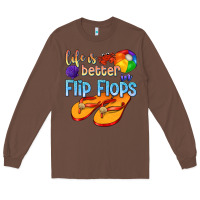 Chestnut life is better in flip flops Long Sleeve Tee - texasbilliewilder