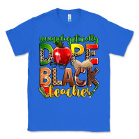 True Royal unapologetically dope black teacher Classic Tee - Zillion Design Studio