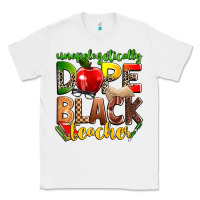 White unapologetically dope black teacher Classic Tee - Zillion Design Studio