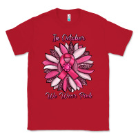 Red in october we wear pink sunflower Classic Tee - RanaPortraitStore