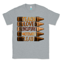 Heather Grey teach love inspire motivate lead Classic Tee - Zillion Design Studio