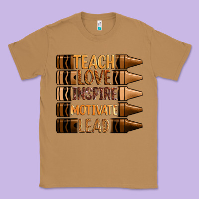 Teach Love Inspire Motivate Lead Classic Tee Designed By Zillion Design Studio