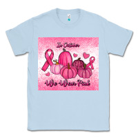 Dusty Blue in october we wear pink pumpkin Classic Tee - RanaPortraitStore