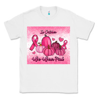 White in october we wear pink pumpkin Classic Tee - RanaPortraitStore