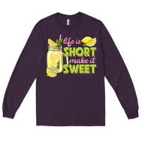 Plum life is  make it sweet Long Sleeve Tee - texasbilliewilder