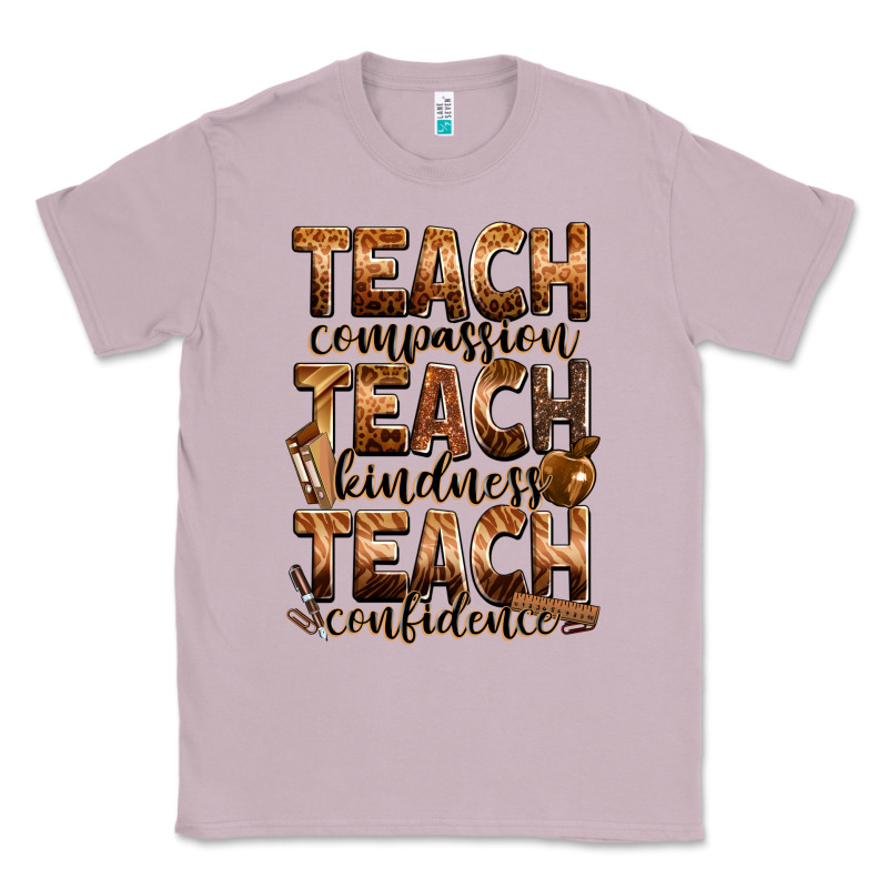 Teach Compassion Teach Kindness Teach Confidence Classic Tee by Zillion Design Studio | Teevron