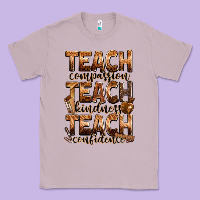 Teach Compassion Teach Kindness Teach Confidence Classic Tee Designed By Zillion Design Studio