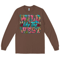 Chestnut wild like the west Long Sleeve Tee - Zillion Design Studio