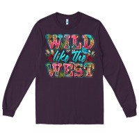 Plum wild like the west Long Sleeve Tee - Zillion Design Studio