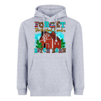 Forget The She Shed I Need A Bitch Barn Heavyweight Hoodie | Teevron