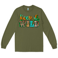 Army Green keep it wild Long Sleeve Tee - Zillion Design Studio